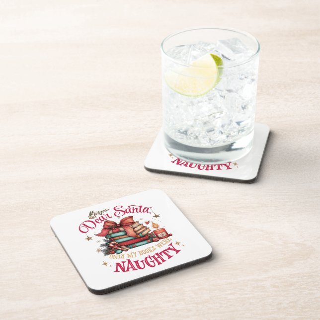 Dear Santa, Only My Books Were Naughty  Beverage Coaster (Right Side)