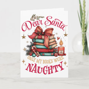 Dear Santa, Only My Books Were Naughty Holiday Card