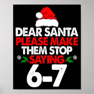 Dear Santa Please Make Them 67 Funny Christmas Six Poster