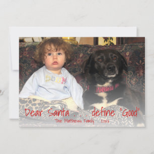 Dear Santa Red Funny Christmas Define Good Photo Holiday Card