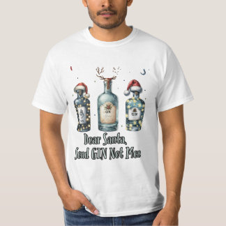 Dear Santa, Send Gin Not Men - Funny Christmas T-Shirt