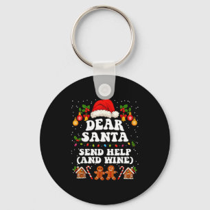 Dear Santa Send Help And Wine Christmas Funny Xmas Keychain