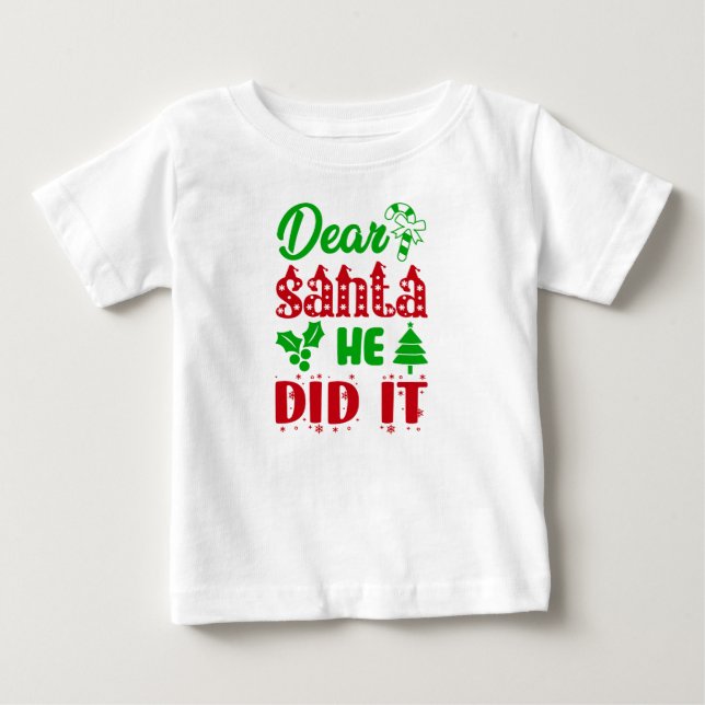 'Dear Santa, She Did It' Baby Holiday Jersey Baby T-Shirt (Front)