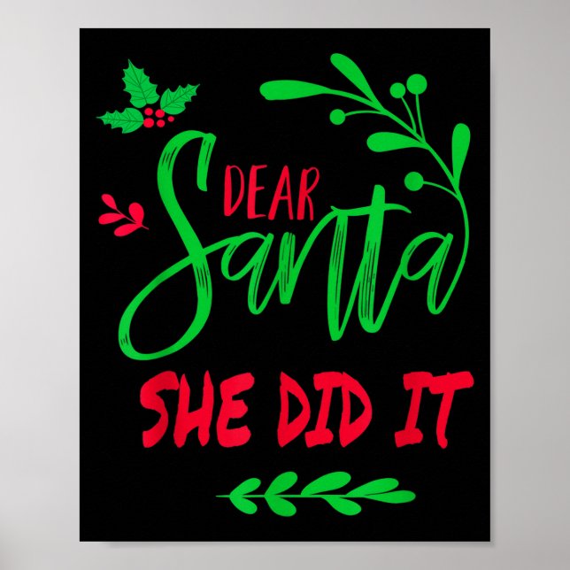 Dear Santa She Did It Shirt Funny Christmas Men Wo Poster (Front)