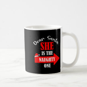 Dear Santa She Is The Naughty One Christmas Couple Coffee Mug