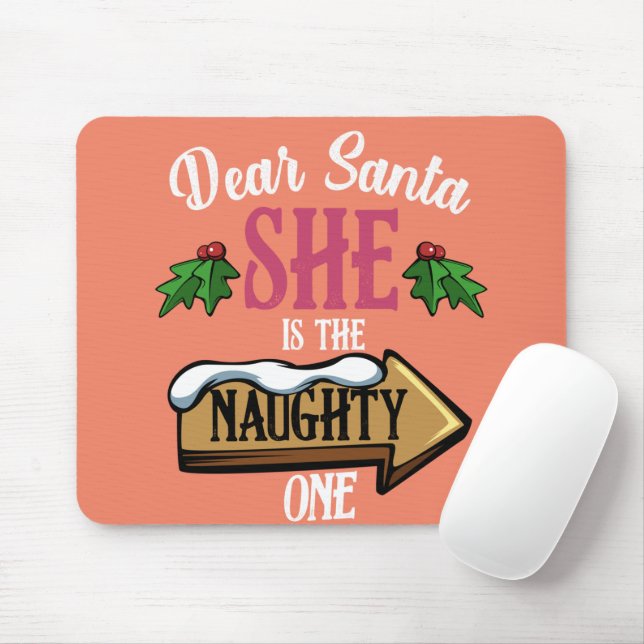 Dear Santa She Is The Naughty One Funny Matching Mouse Pad (With Mouse)