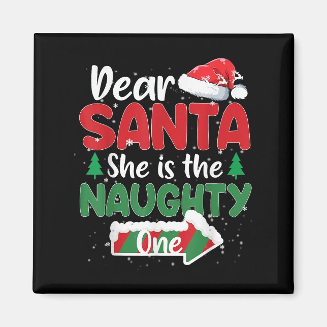 Dear Santa She Is The Naughty One Matching Couples Magnet (Front)