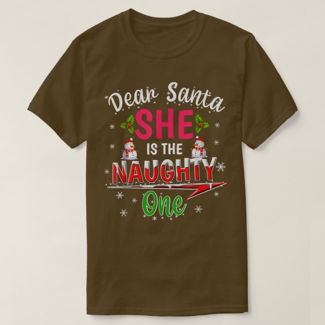 Dear Santa She is the Naughty Ones Christmas Gifts T-Shirt (Design Front)
