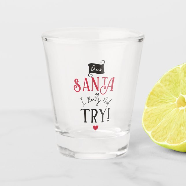 Dear Santa  Shot Glass (Front)