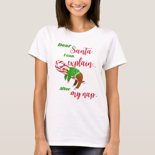 Dear Santa Sloth Christmas Nap On Candy Cane T_Shirt