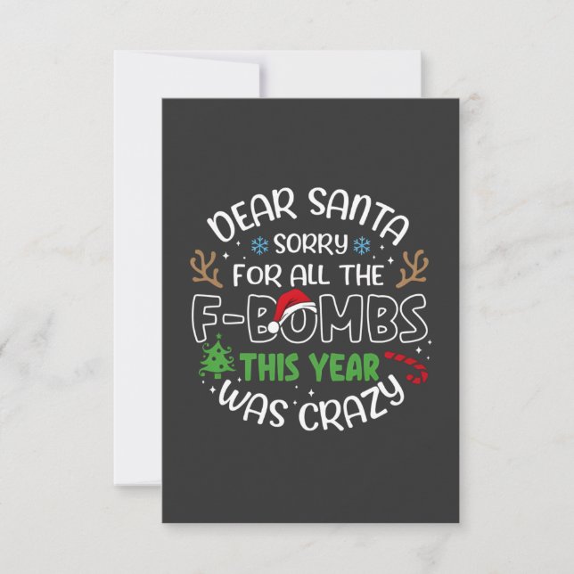 Dear Santa Sorry for All the Funny Christmas Santa Note Card (Front)