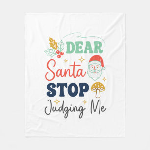 Dear Santa Stop Judging Me Christmas Mushroom Holl Fleece Blanket