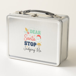 Dear Santa Stop Judging Me Christmas Mushroom Holl Metal Lunch Box