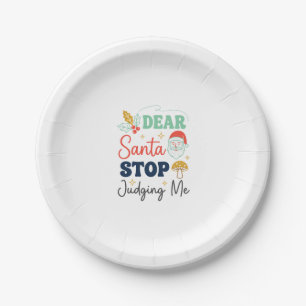 Dear Santa Stop Judging Me Christmas Mushroom Holl Paper Plates