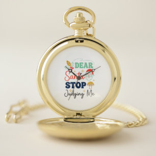 Dear Santa Stop Judging Me Christmas Mushroom Holl Pocket Watch