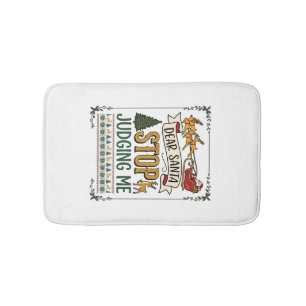 Dear Santa Stop Judging Me Christmas Reindeer Tree Bath Mat