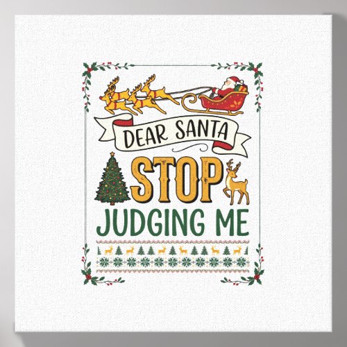 Dear Santa Stop Judging Me Christmas Reindeer Tree Canvas Photo Tile