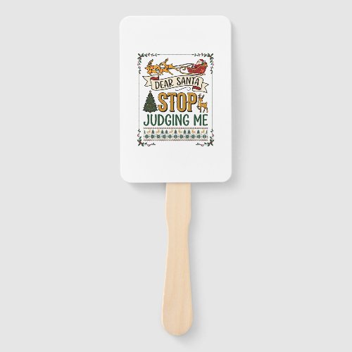 Dear Santa Stop Judging Me Christmas Reindeer Tree Hand Fan