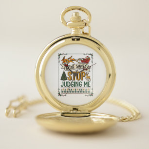 Dear Santa Stop Judging Me Christmas Reindeer Tree Pocket Watch