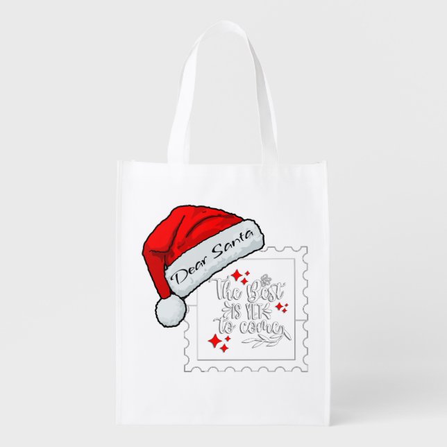 Dear Santa, the best is yet to come Grocery Bag (Front)
