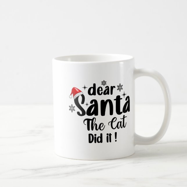Dear Santa The Cat Did It Funny Christmas 1  Coffee Mug (Right)