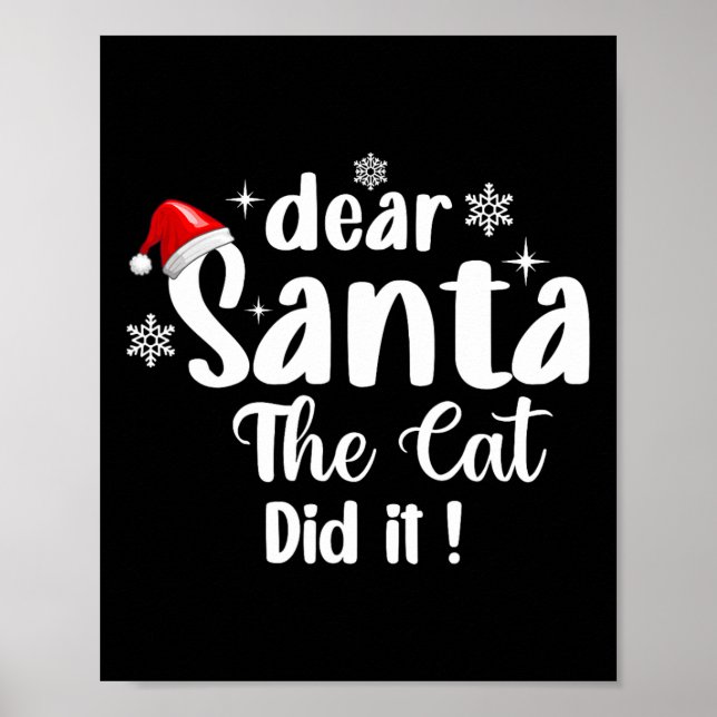 Dear Santa The Cat Did It Funny Christmas  Poster (Front)