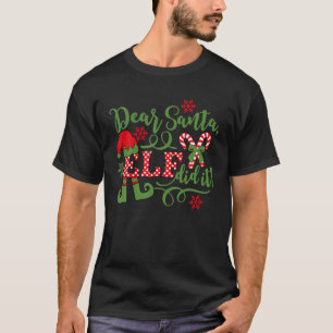 Dear Santa The Elf Did It Christmas T-Shirt