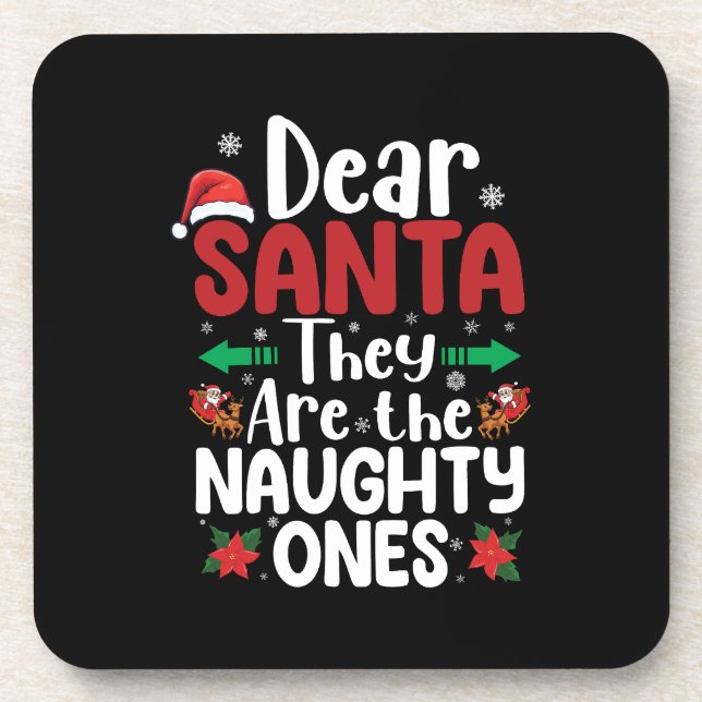 Dear Santa They Are Naughty Ones Christmas Matchin Beverage Coaster (Front)