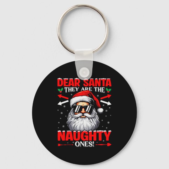 Dear Santa They Are The Naughty One Christmas Xmas Keychain (Front)