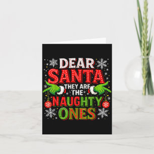 Dear Santa They Are The Naughty Ones Christmas Card