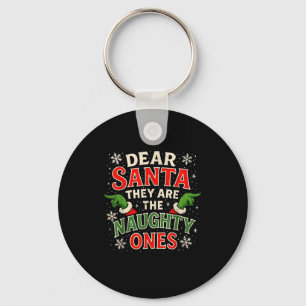 Dear Santa They Are The Naughty Ones Christmas  Keychain