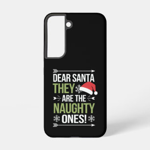 Dear Santa They Are The Naughty Ones Christmas Samsung Galaxy S22 Case