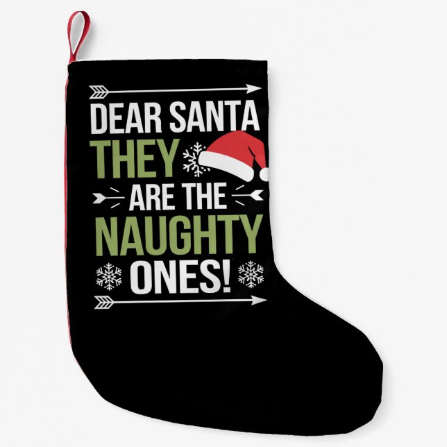 Dear Santa They Are The Naughty Ones Christmas  Small Christmas Stocking (Front)