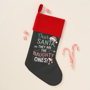 Dear Santa They Are The Naughty Ones Christmas  Stocking
