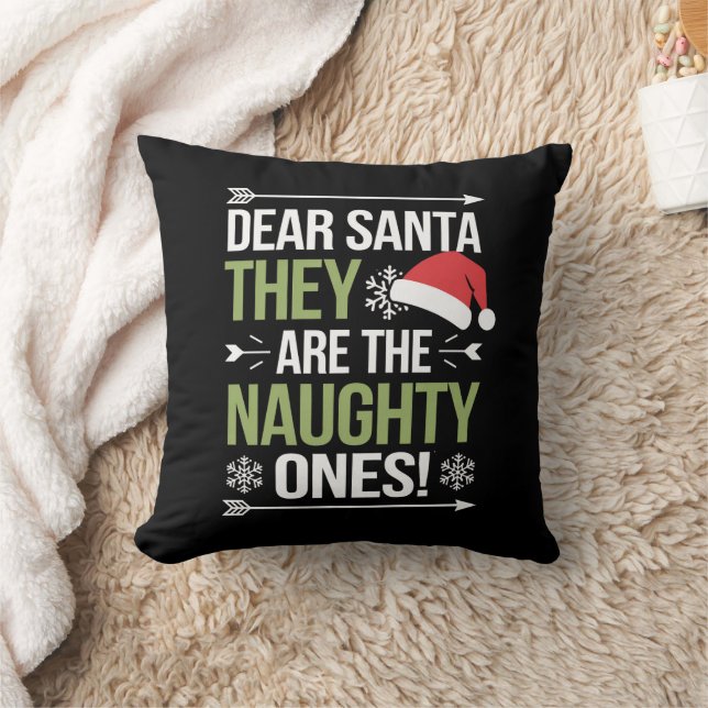 Dear Santa They Are The Naughty Ones Christmas  Throw Pillow (Blanket)