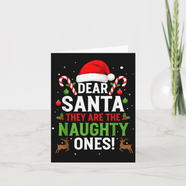 Dear Santa They Are The Naughty Ones Funny Christm Card (Front)