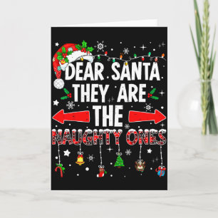 Dear Santa They Are The Naughty Ones Funny Christm Card
