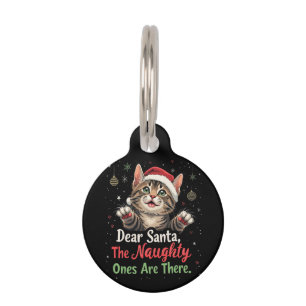 Dear Santa, They Are the Naughty Ones Funny Pet ID Tag