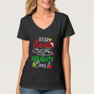Dear Santa They Are The Naughty Ones Funny T-Shirt