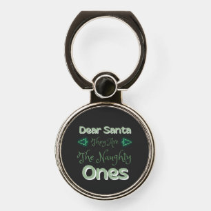 Dear Santa They are the Naughty Ones   Phone Ring Stand