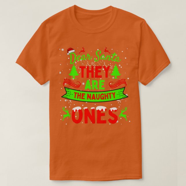 Dear Santa They Are The Naughty Ones T-Shirt (Design Front)