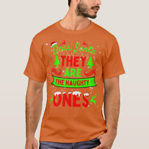 Dear Santa They Are The Naughty Ones T-Shirt