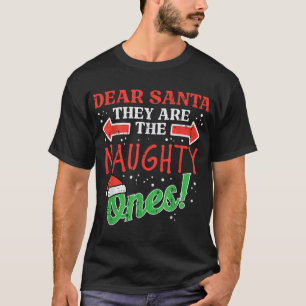 Dear Santa They Naughty Ones Christmas Xmas Men T-Shirt