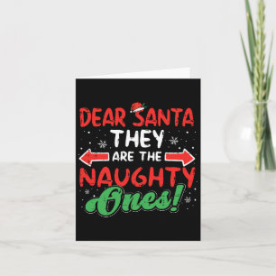 Dear Santa They Naughty Ones Christmas Xmas Men Wo Card