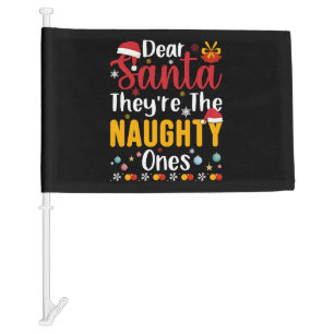 Dear Santa They're The Naughty Ones Car Flag