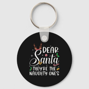 Dear Santa Theyre The Naughty Ones Christmas Famil Keychain