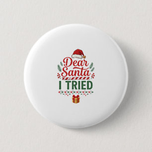Dear Santa Tried Christmas Hat Present Box Button