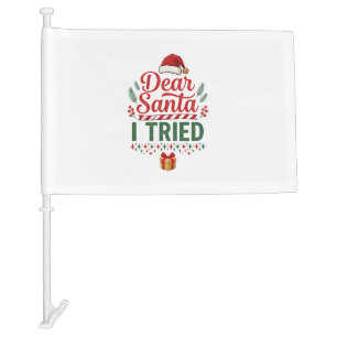 Dear Santa Tried Christmas Hat Present Box Car Flag