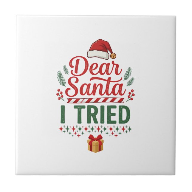 Dear Santa Tried Christmas Hat Present Box Ceramic Tile (Front)