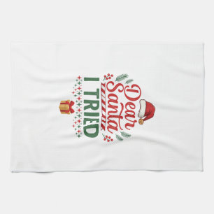 Dear Santa Tried Christmas Hat Present Box Kitchen Towel